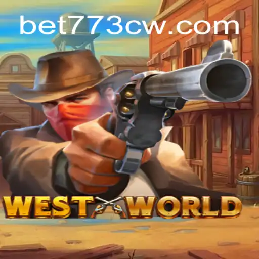 Exploring WestWorld Slots at 773CW.COM: An Immersive Casino Experience